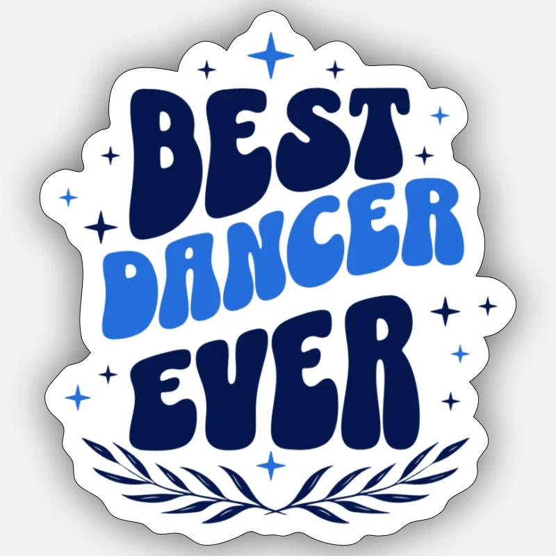 Dancer T-Shirt | Best Dancer Ever - Sticker Größe S (10 x 10 cm) - Mattweiß