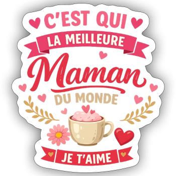 La Meilleure Maman du Monde – Je t'aime - Sticker taille S (10 x 10 cm) - blanc mat - Devant
