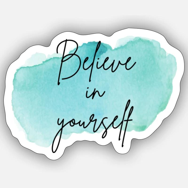 Croyez en vous Sticker taille S (10 x 10 cm)