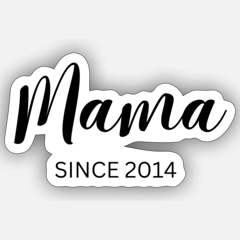 Mama since 2014 - Sticker Größe S (10 x 10 cm) - Mattweiß