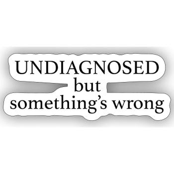 nicht diagnostiziert - Sticker Größe S (10 x 10 cm) - Mattweiß - Vorne