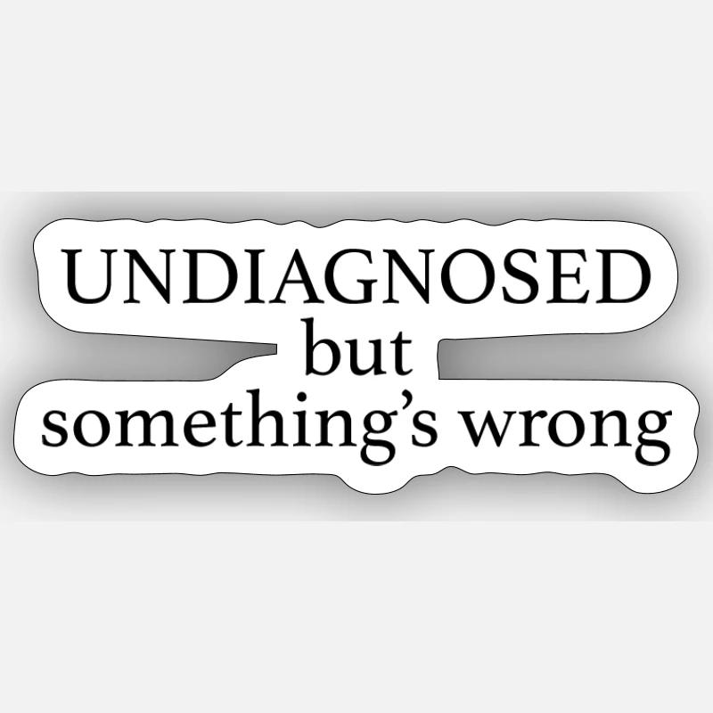 nicht diagnostiziert - Sticker Größe S (10 x 10 cm) - Mattweiß