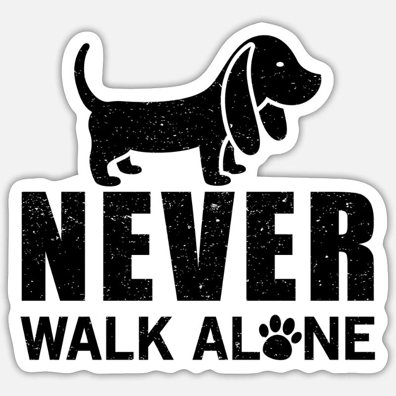Never walk alone Sticker size S (10 x 10 cm)