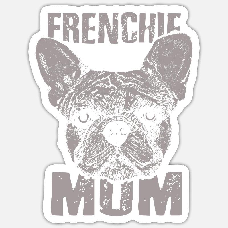 Frenchie maman amant de chien GIFT - Sticker taille S (10 x 10 cm) - blanc mat
