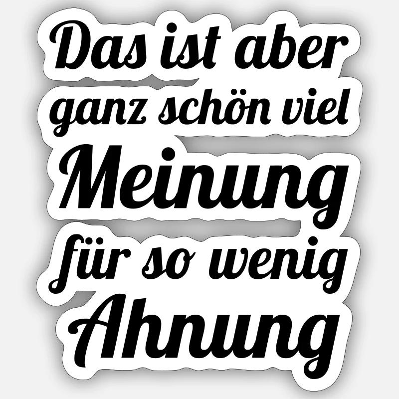 Much opinion - Little idea - Sticker size S (10 x 10 cm) - white matte
