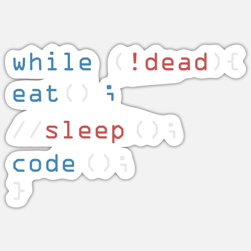 While Not Dead Eat Sleep Code programmeur pirate informatique - Sticker taille S (10 x 10 cm) - blanc mat