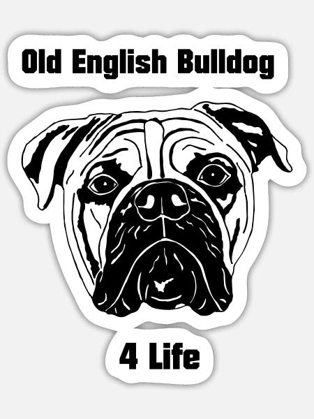 Old English Bulldog 4 Life - Sticker Größe S (10 x 10 cm) - Mattweiß