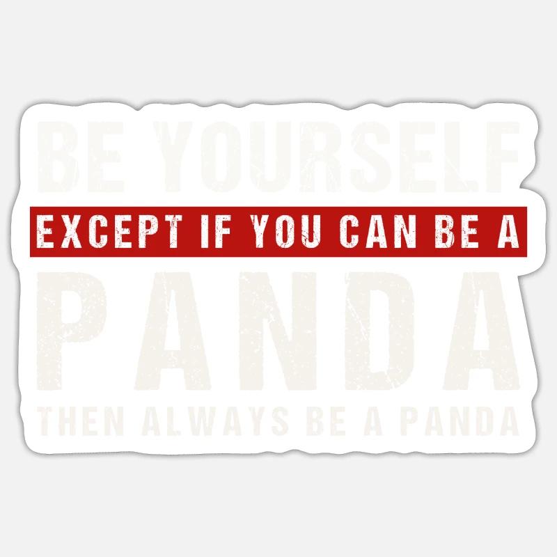 Sei du selbst oder ein Panda - Sticker Größe S (10 x 10 cm) - Mattweiß