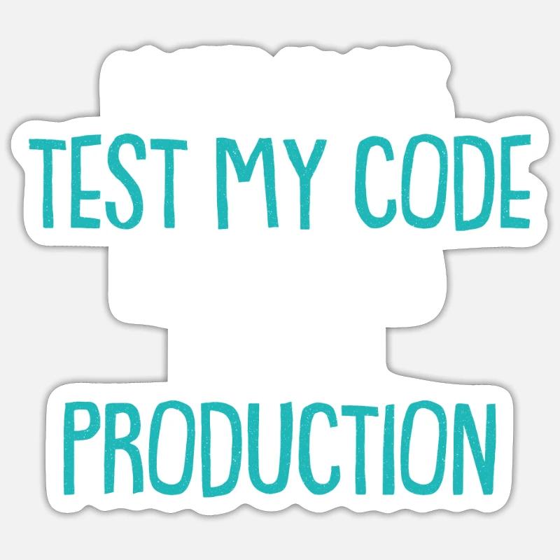 Cool Test Code Production Coder Shirt Gift Sticker Größe S (10 x 10 cm)