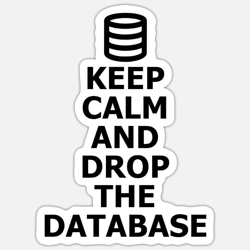 Datenbank Drop the Database - Sticker Größe S (10 x 10 cm) - Mattweiß