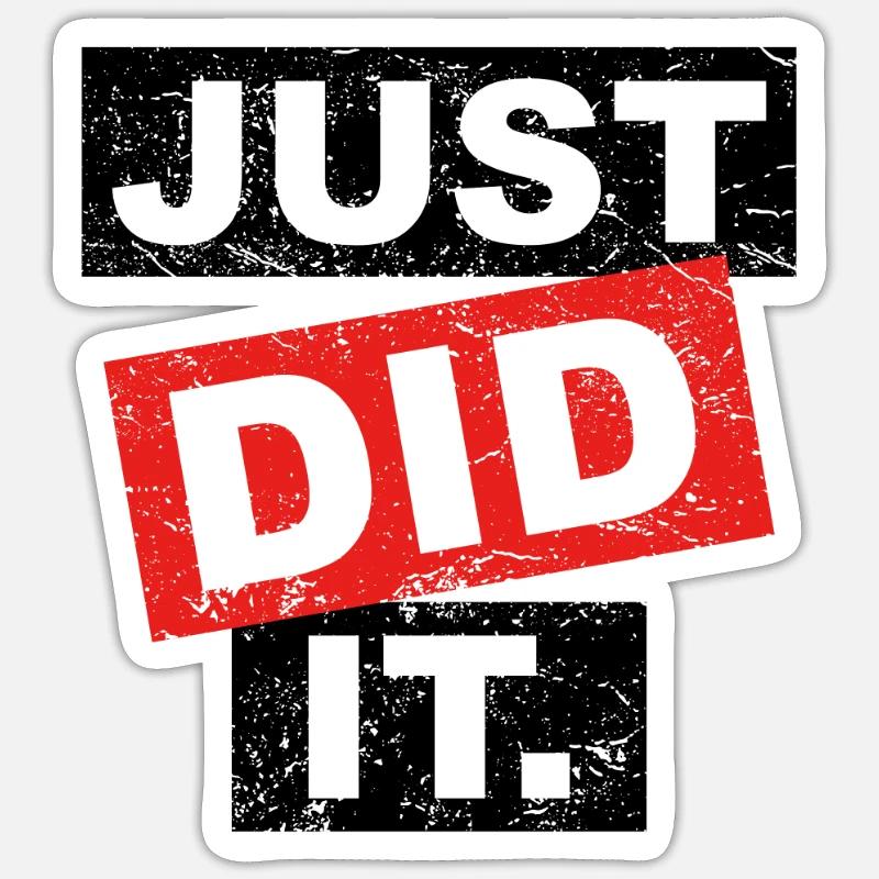 JUST DID IT | Vintage Geschenkidee - Sticker Größe S (10 x 10 cm) - Mattweiß