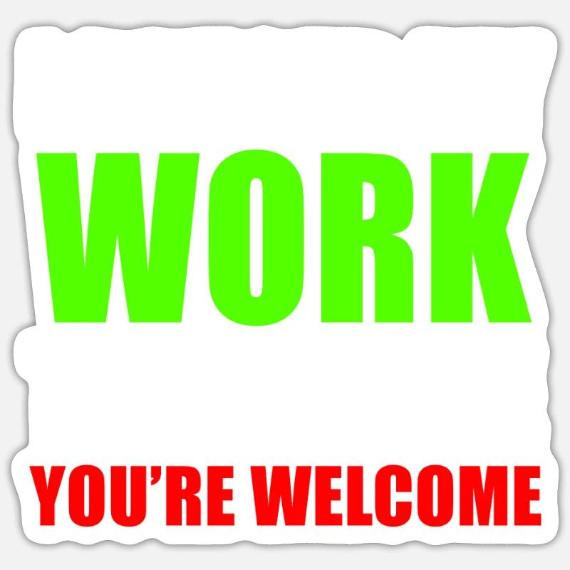 Workaholic worker Funny saying gift Sticker size S (10 x 10 cm)