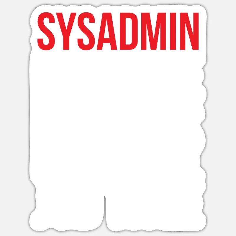 Administrateur système, informaticien, dire, drôle - Sticker taille S (10 x 10 cm) - blanc mat