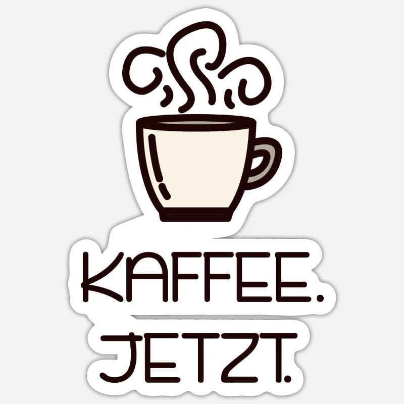 Coffee now coffee break drinking Sticker size S (10 x 10 cm)