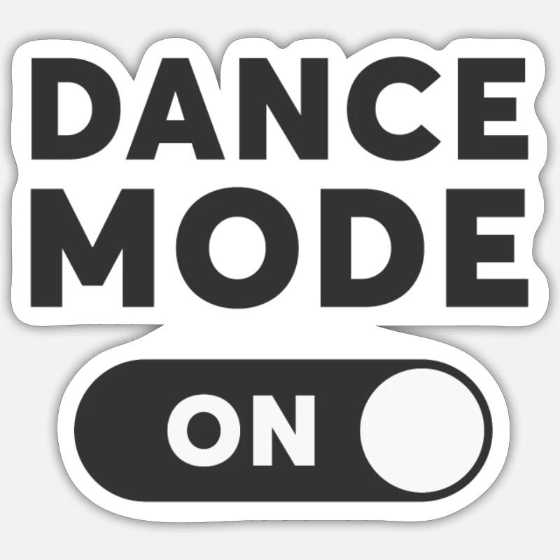 Dance Mode On Dancer - Sticker size S (10 x 10 cm) - white matte