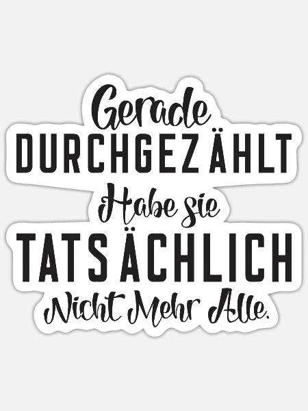Lustiger dummer witziger spruch Geschenk Shirt - Sticker Größe S (10 x 10 cm) - Mattweiß