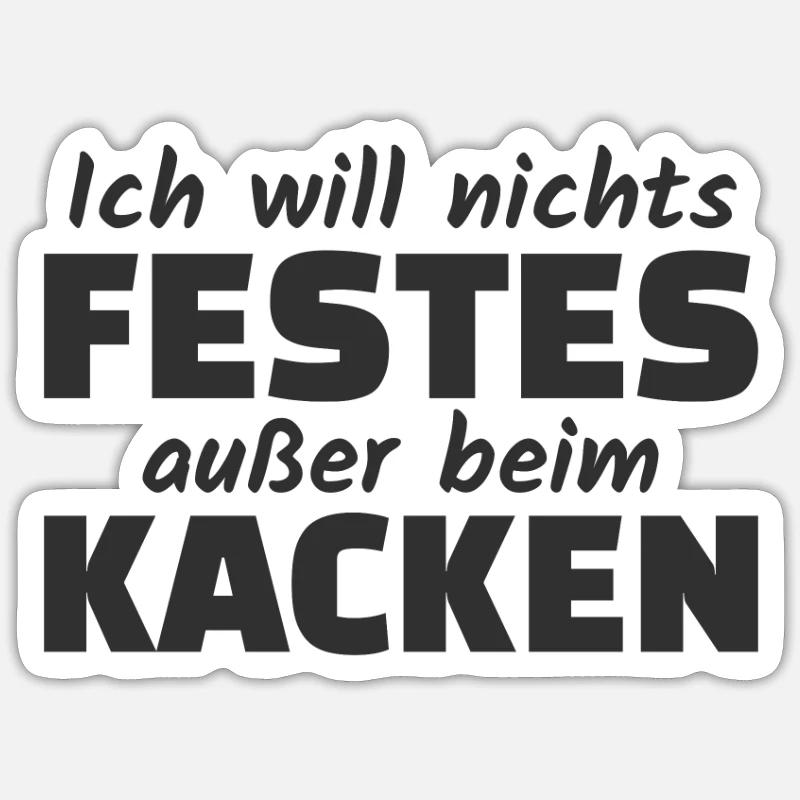 Nothing solid except when pooping festival sayings Sticker size S (10 x 10 cm)