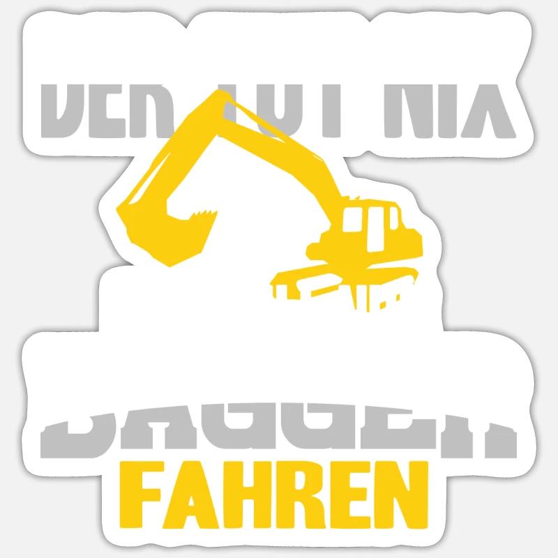 Baggerfahrer Bagger Spruch - Sticker Größe S (10 x 10 cm) - Mattweiß