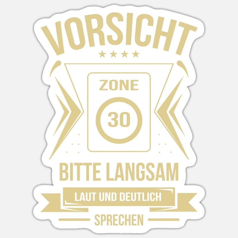 Geburtstag 30 Vorsicht Zone langsam laut deutlich - Sticker Größe S (10 x 10 cm) - Mattweiß