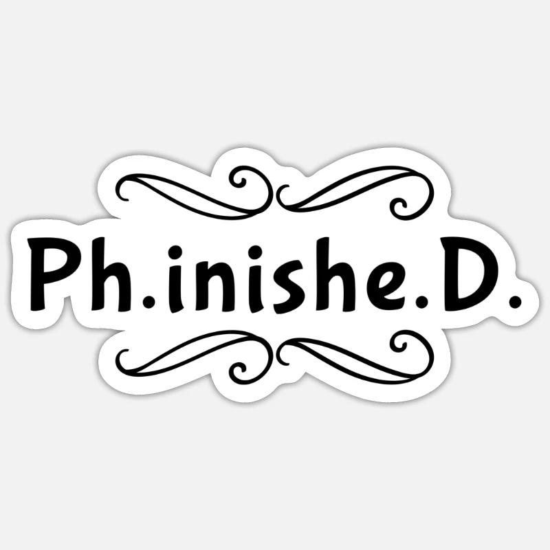 Doctoral Thesis PhD Finished Sticker size S (10 x 10 cm)