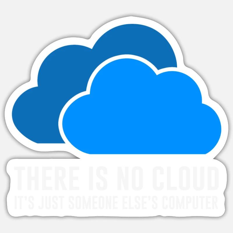 There is no cloud - Sticker size S (10 x 10 cm) - white matte