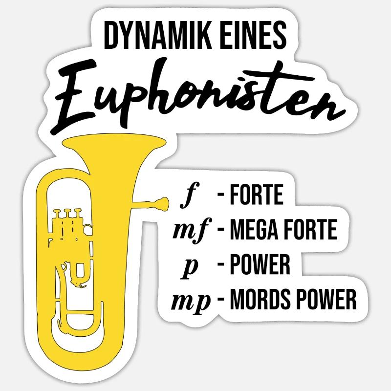 Euphonium - Dynamik eines Euphonisten Sticker Größe S (10 x 10 cm)