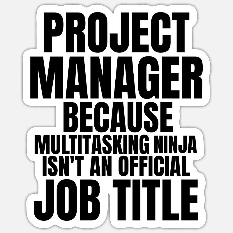 Projekt Manager Multitasking Ninja - Sticker Größe S (10 x 10 cm) - Mattweiß