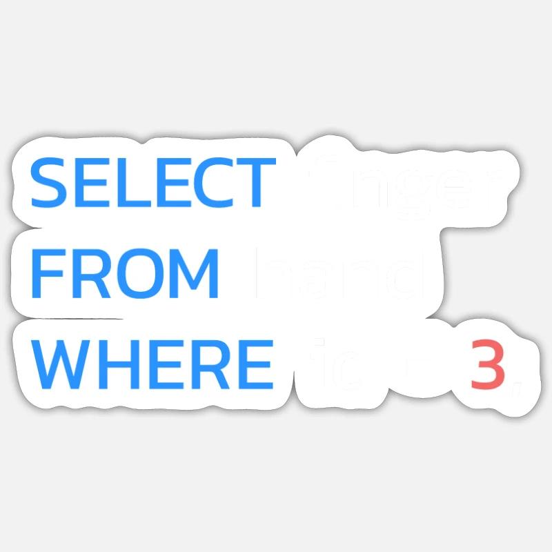 Lustiges SQL Mittelfinger Programmierer Sticker Größe S (10 x 10 cm)