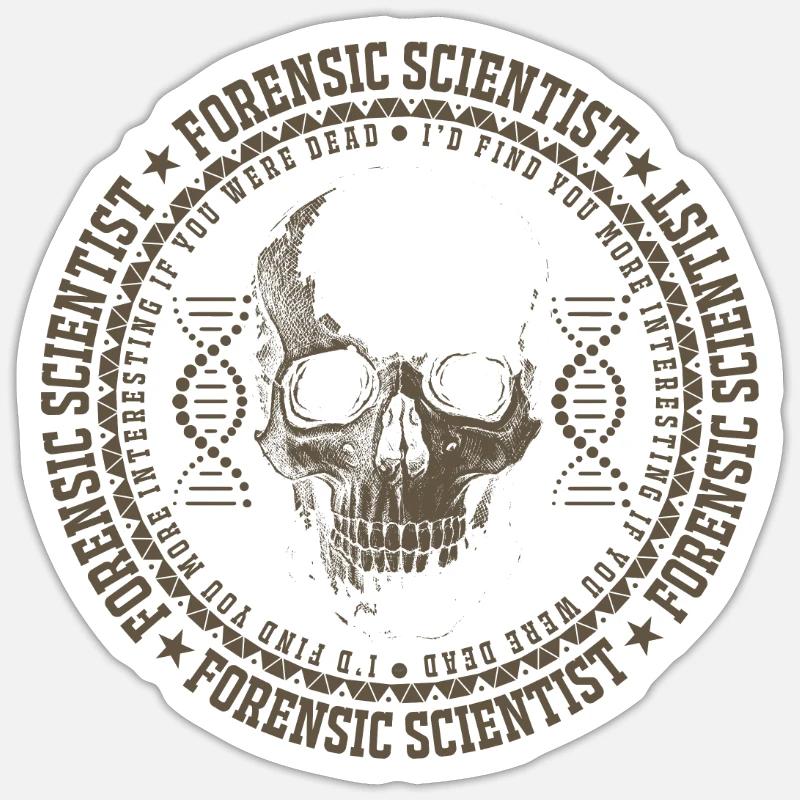 Forensic Scientist Forensic Scientist Funny Sayings Tot Sticker size S (10 x 10 cm)