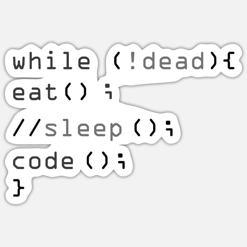 While Not Dead Eat Programmeur de code Sleep Hacker Sticker taille S (10 x 10 cm)