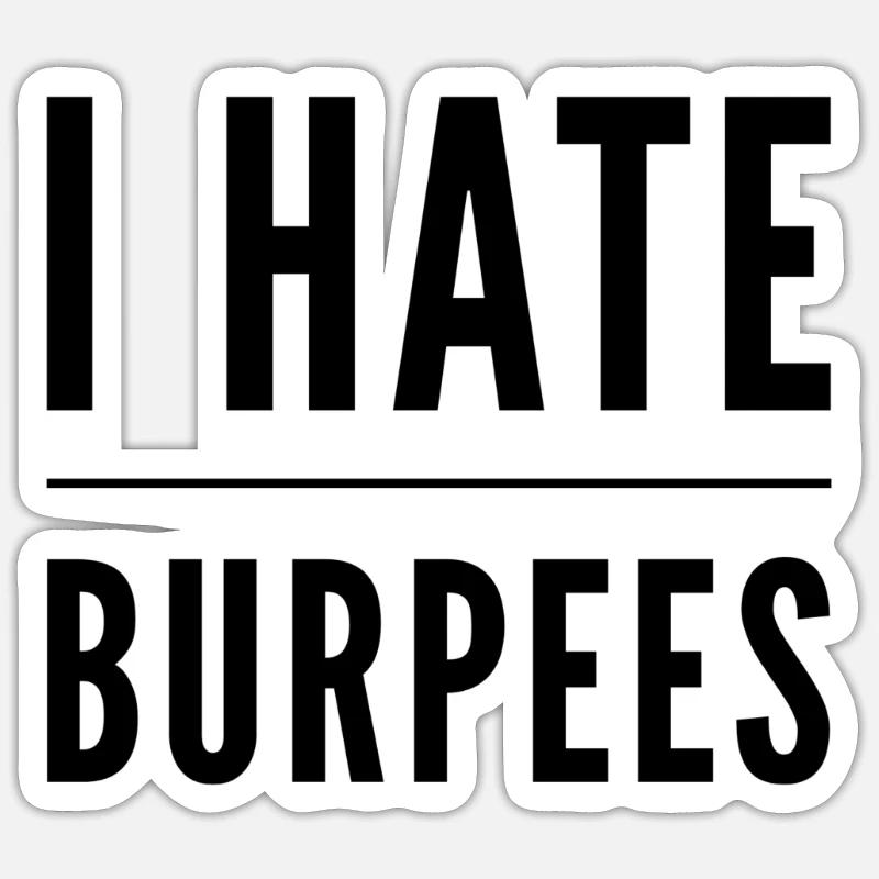 Ich Hasse Burpees Sticker Größe S (10 x 10 cm)