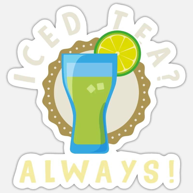 Iced Tea? Always! Eistee - immer Sticker Größe S (10 x 10 cm)