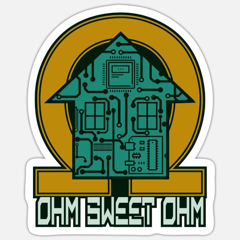 Ohm Sweet Ohm Resistor Electronics Electronics Technician Sticker size S (10 x 10 cm)