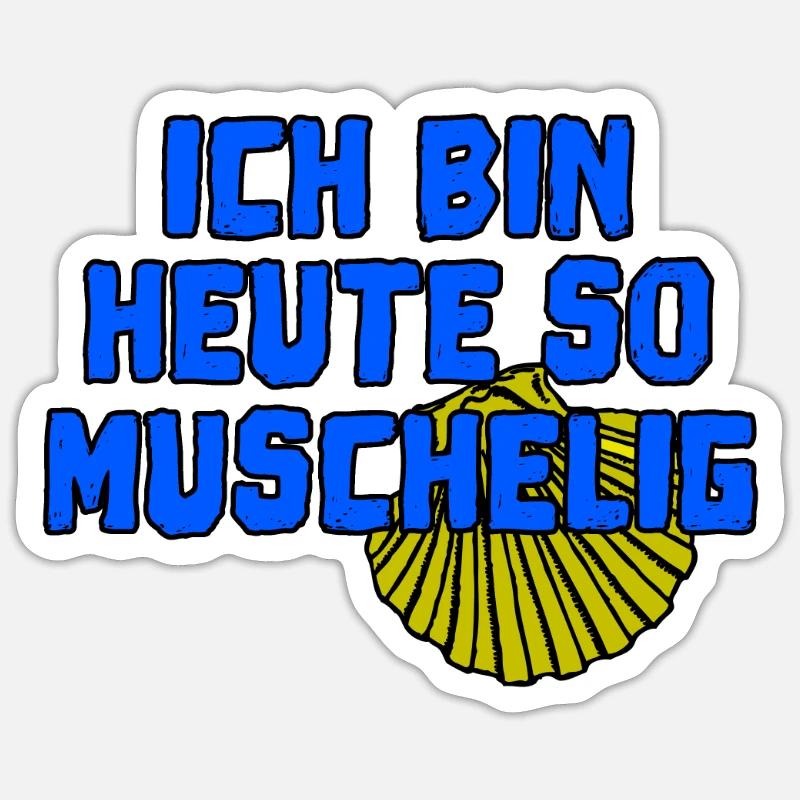 Ich bin heute so muschelig - Jakobsweg Pilger - Sticker Größe S (10 x 10 cm) - Mattweiß
