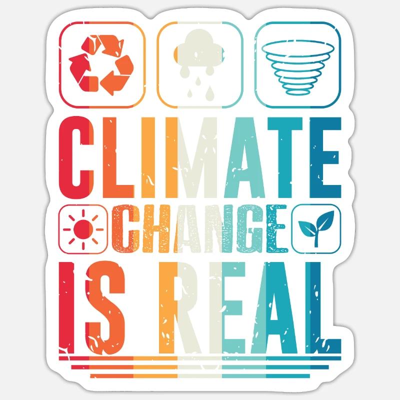 Climate change is real Global warming Sticker size S (10 x 10 cm)