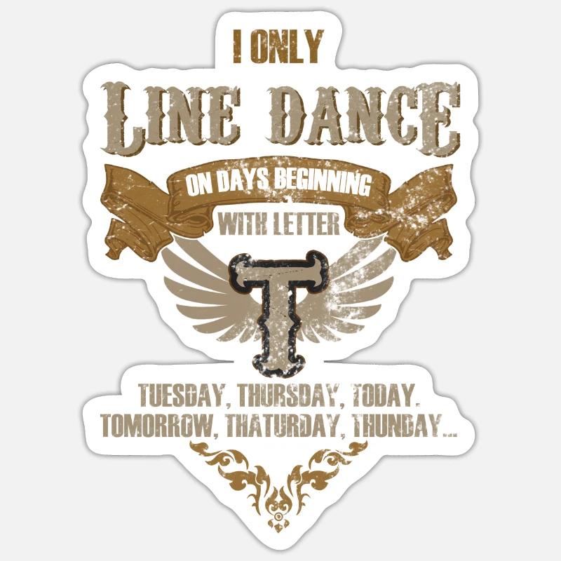 Linedance saying dancing gift - Sticker size S (10 x 10 cm) - white matte