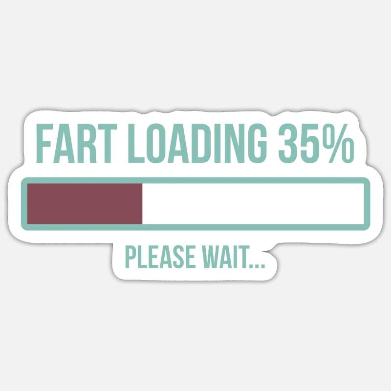 Fart Loading Please Wait! Furz wird geladen Spruch Sticker Größe S (10 x 10 cm)