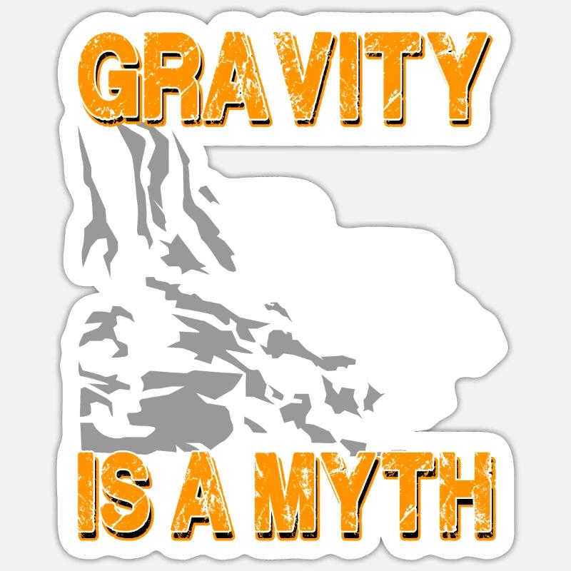 Gravity Is A Myth - Klettern Bergsteigen Bouldern - Sticker Größe S (10 x 10 cm) - Mattweiß