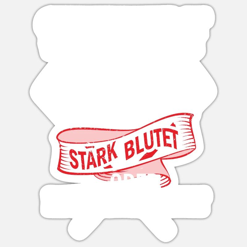 Geheult wird erst wenn es stark blutet oder - Sticker Größe S (10 x 10 cm) - Mattweiß