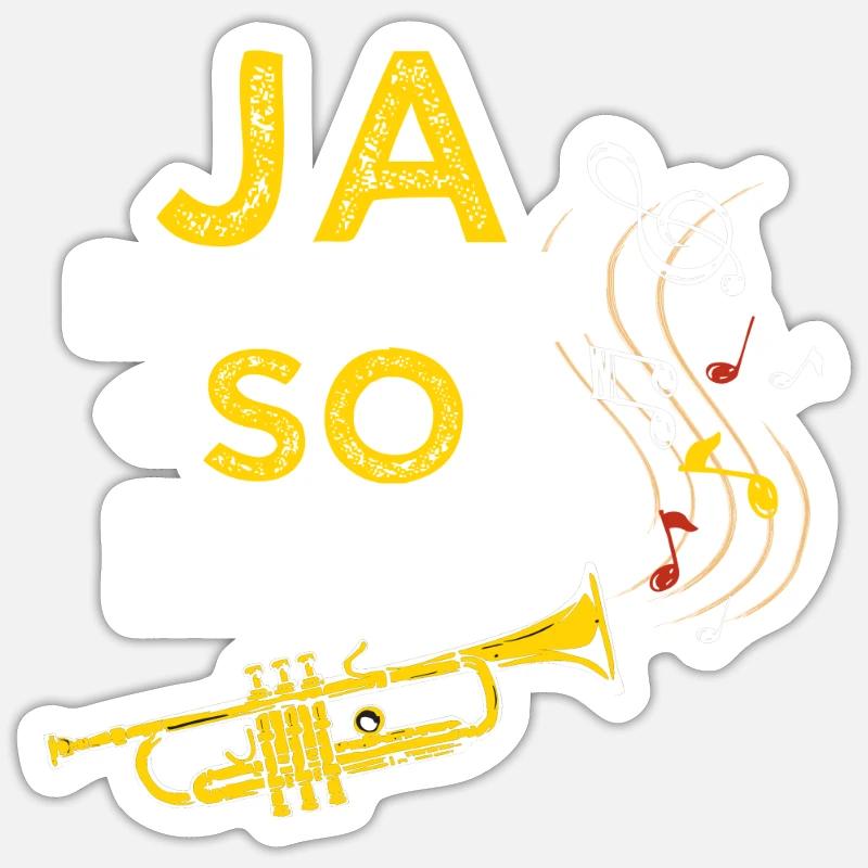 Blasinstrument - Ja das muss so laut - Sticker Größe S (10 x 10 cm) - Mattweiß