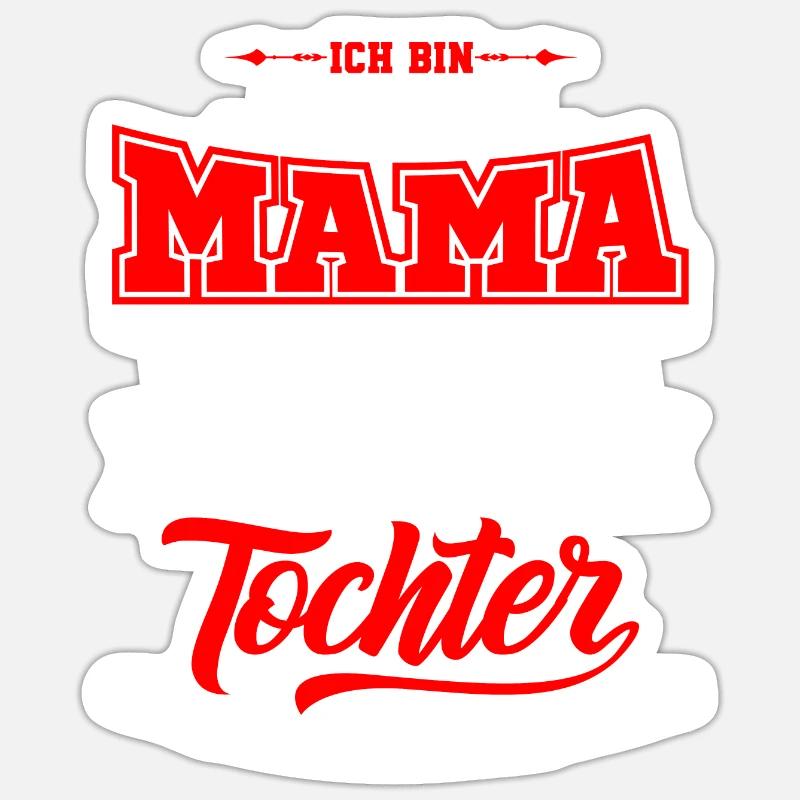 Ich bin Stolze Mama Mutter Tochter Eltern Geschenk - Sticker Größe S (10 x 10 cm) - Mattweiß