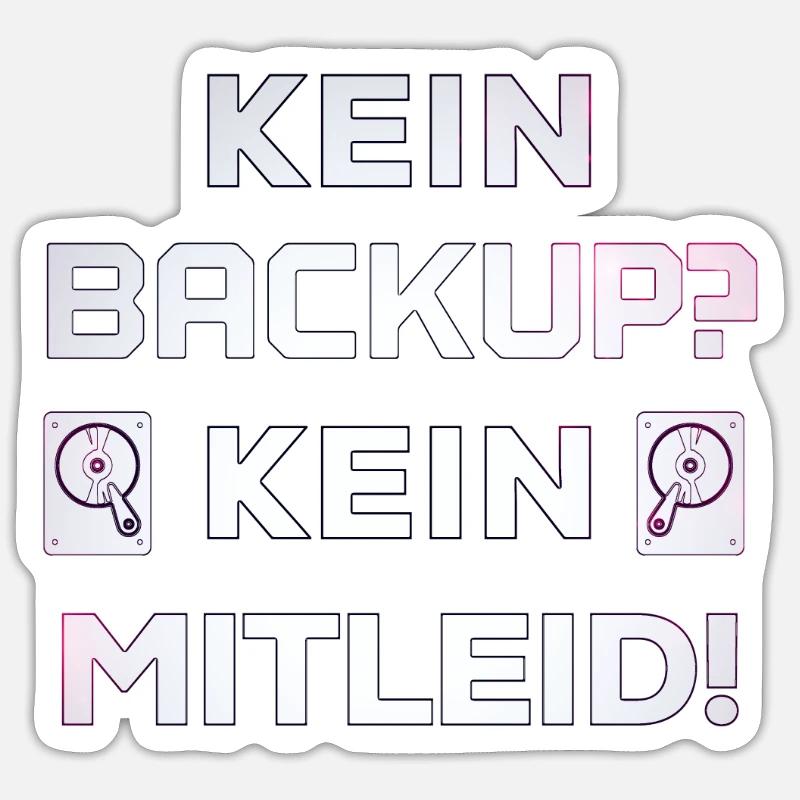 Kein Backup kein Mitleid Administrator admin Sticker Größe S (10 x 10 cm)