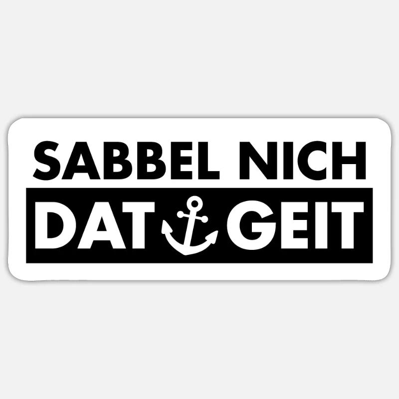 SABBEL NICH DAT GEIT - Sticker Größe S (10 x 10 cm) - Mattweiß