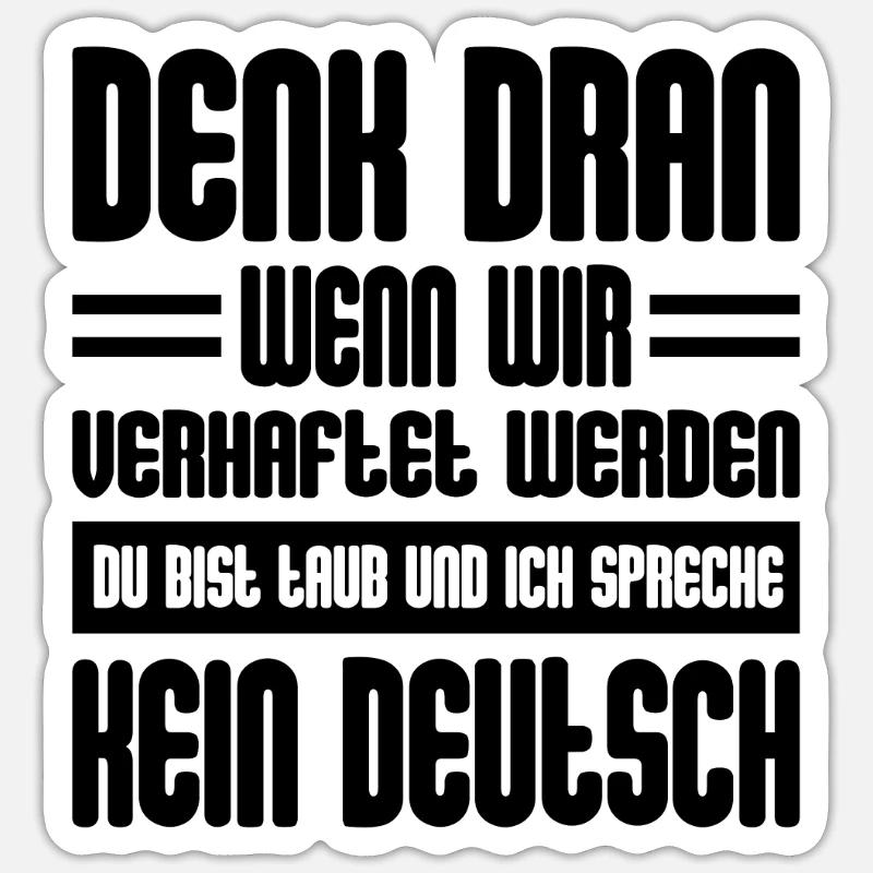 Denk Dran Wenn Wir Verhaftet Werden - Sticker Größe S (10 x 10 cm) - Mattweiß