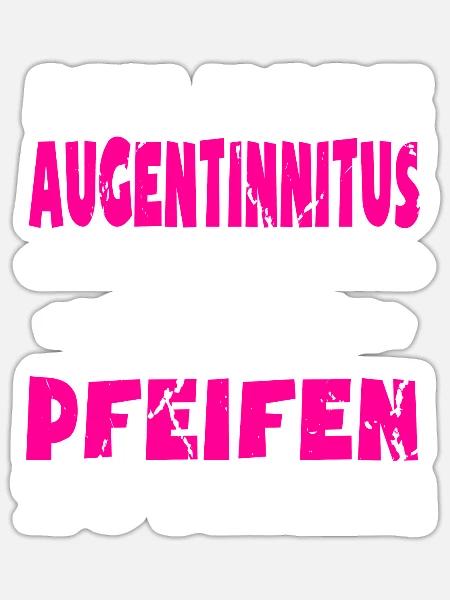 Lustiger Spruch Augen Tinnitus - Sticker Größe S (10 x 10 cm) - Mattweiß