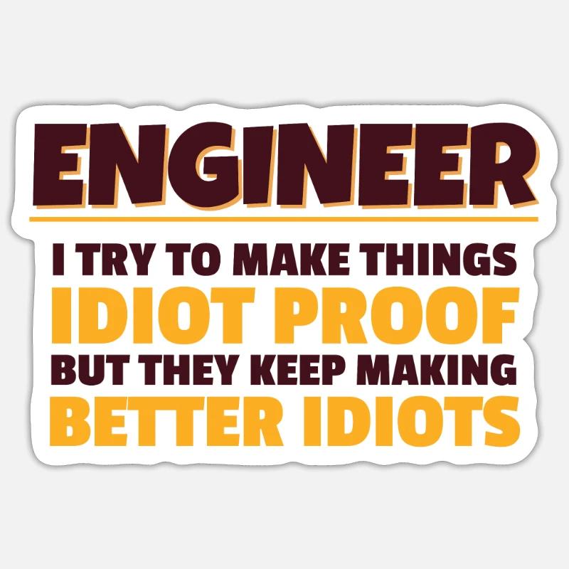 Engineering Gift Engineer Ich versuche Dinge zu machen Sticker Größe S (10 x 10 cm)
