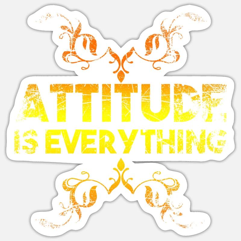 Attitude Is Everything - Sticker Größe S (10 x 10 cm) - Mattweiß
