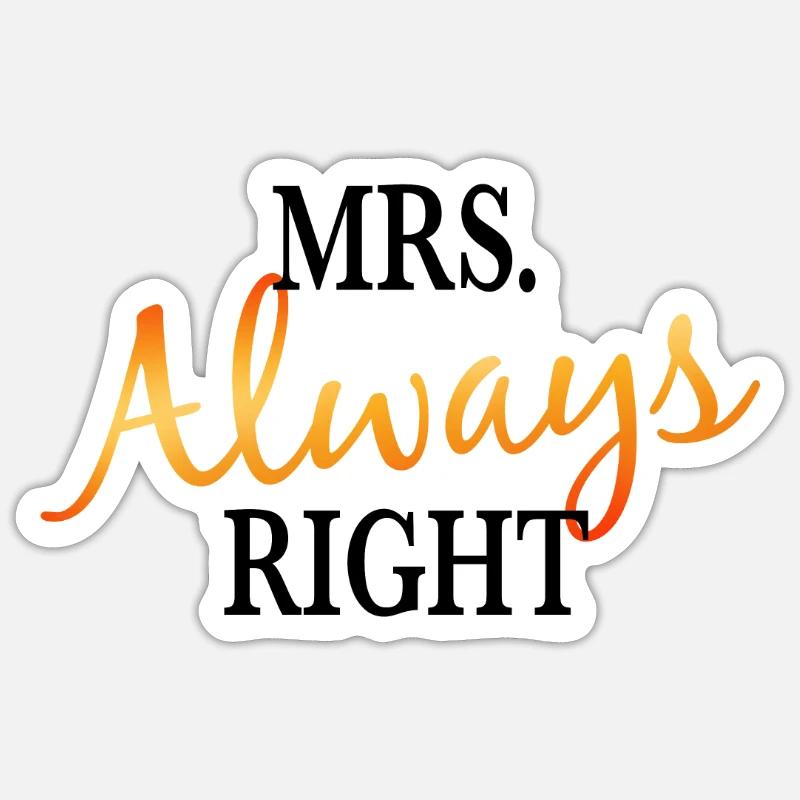 Mrs. Always right - Sticker size S (10 x 10 cm) - white matte