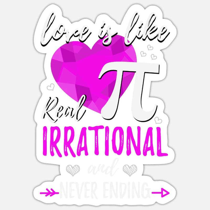 Love is irrational like pi - Sticker size S (10 x 10 cm) - white matte