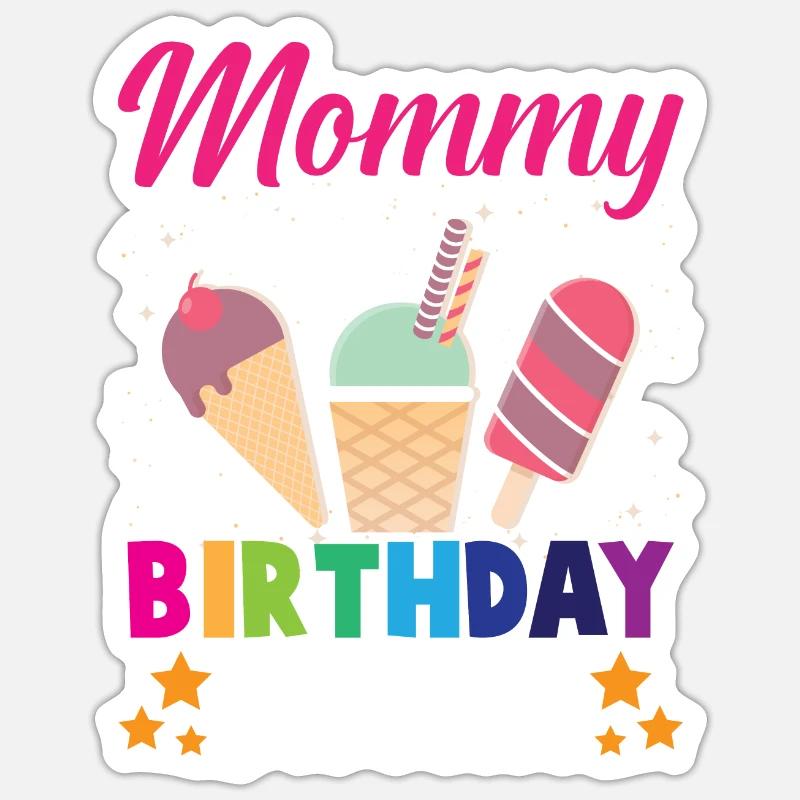 Geburtstag Mutter Eiscreme Prinzessin Kind - Sticker Größe S (10 x 10 cm) - Mattweiß